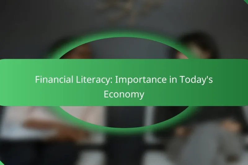 Financial Literacy: Importance in Today’s Economy