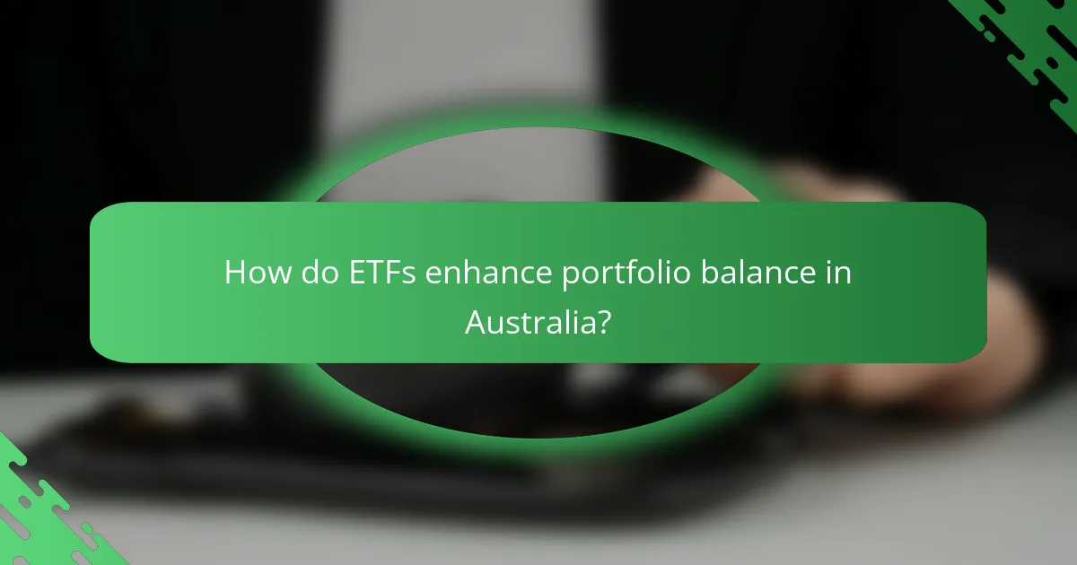 How do ETFs enhance portfolio balance in Australia?