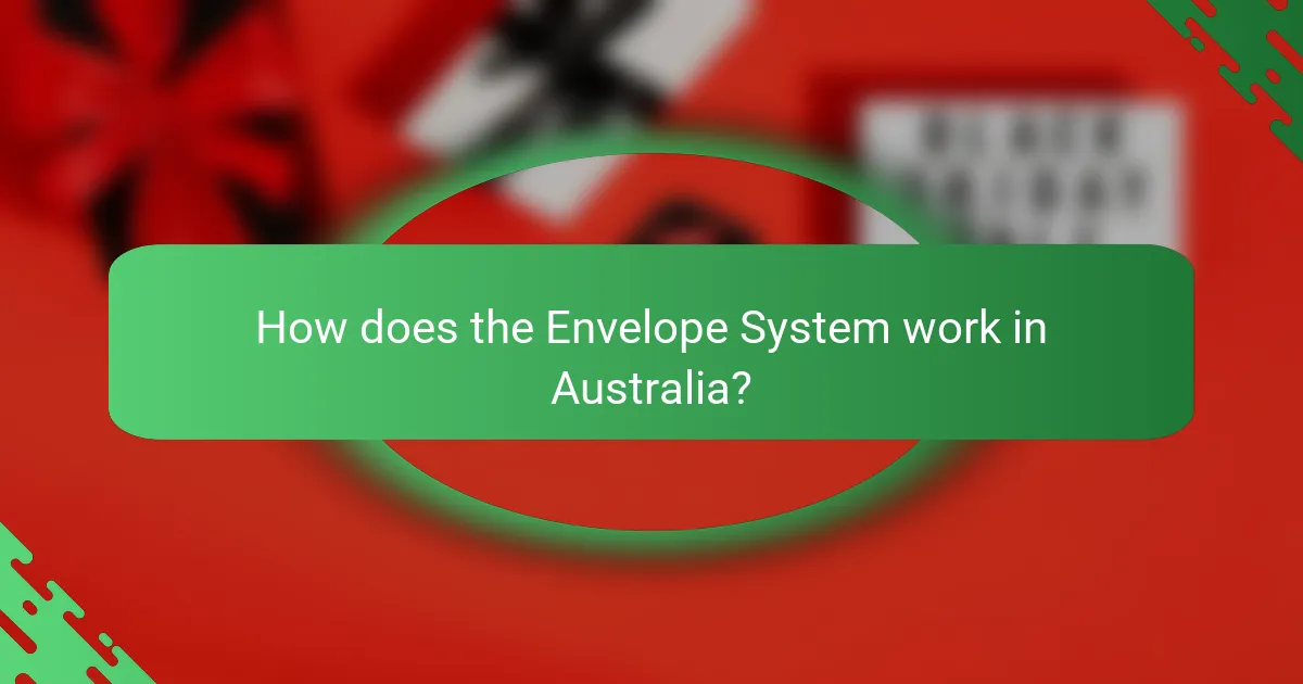 How does the Envelope System work in Australia?