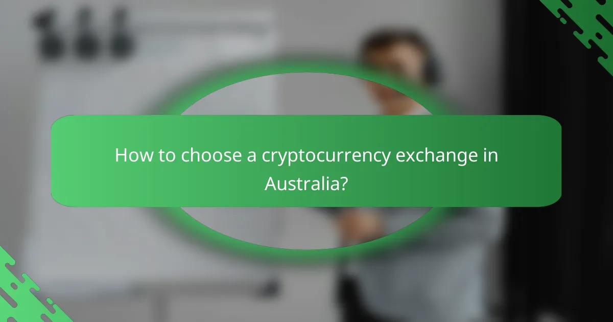 How to choose a cryptocurrency exchange in Australia?