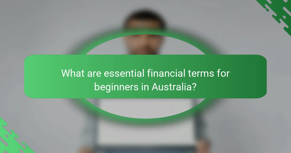 What are essential financial terms for beginners in Australia?