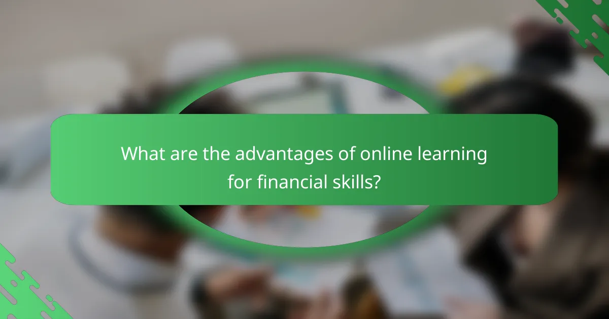 What are the advantages of online learning for financial skills?