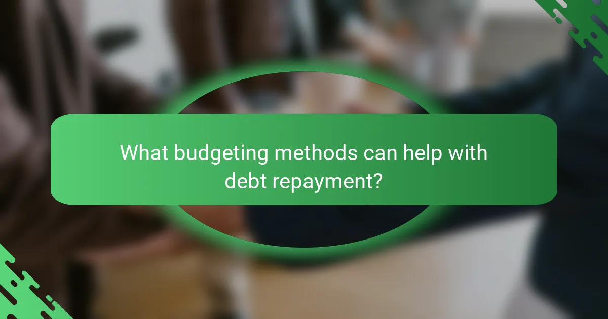 What budgeting methods can help with debt repayment?