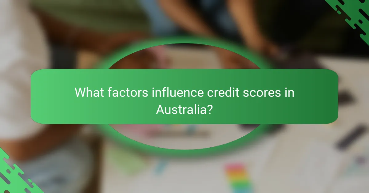 What factors influence credit scores in Australia?