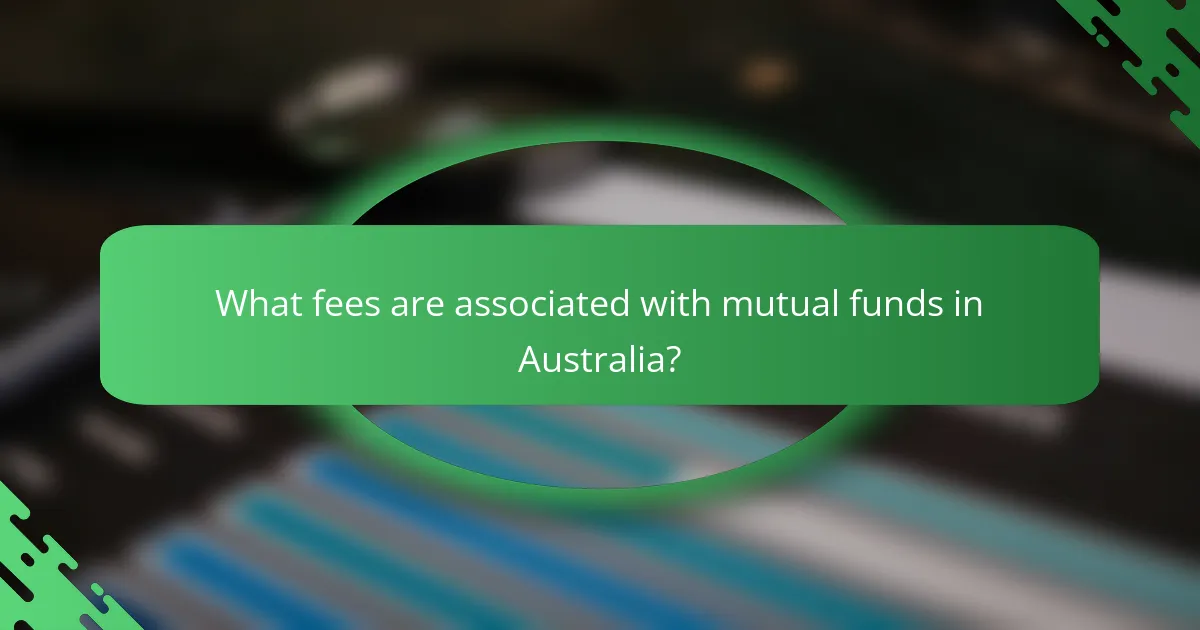 What fees are associated with mutual funds in Australia?
