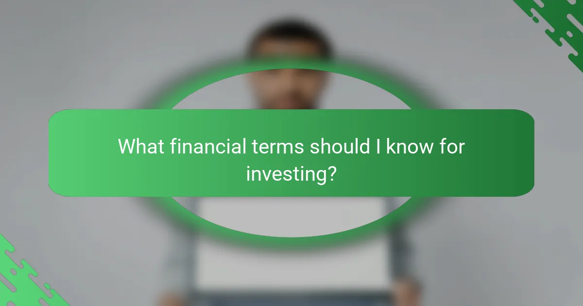 What financial terms should I know for investing?