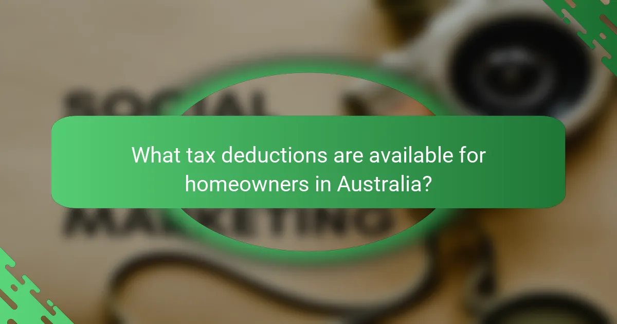 What tax deductions are available for homeowners in Australia?
