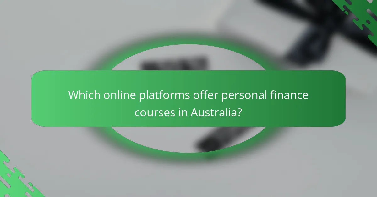 Which online platforms offer personal finance courses in Australia?